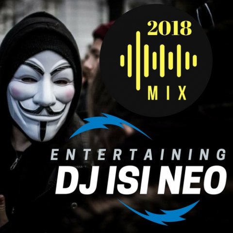 Dj isi Neo - Entertaining (Mix 2018)