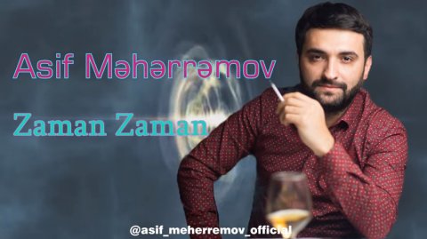 Asif Meherremov - Zaman Zaman 2018 *Yeni