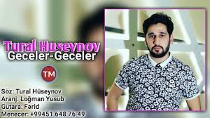 Tural Huseynov - Geceler Geceler 2018