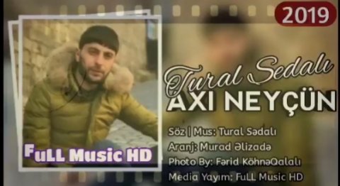 Tural Sedali - Axi Neycun 2019 eXclusive