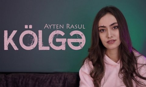 Ayten Rasul - Kolge 2019