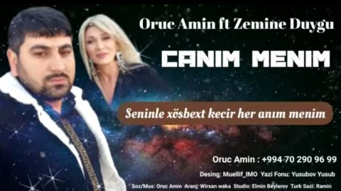 Oruc Amin Ft Zemine Duygu - Canim Menim 2019 Yeni