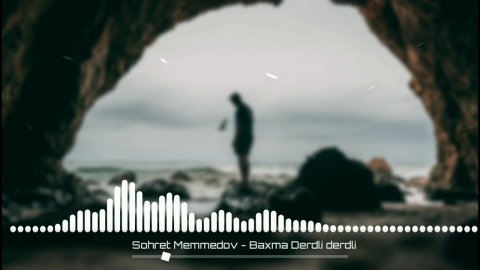 Sohret Memmedov - Baxma Derdli Derdli 2020