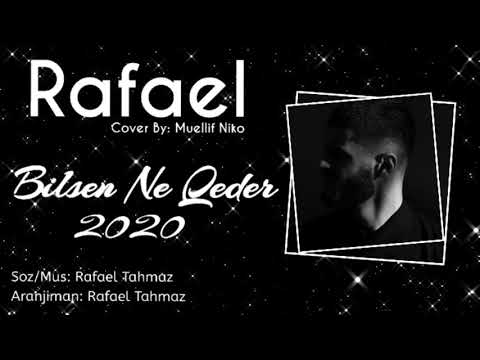 Rafael - Bilsen Ne Qeder 2020 (Remix)