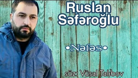 Ruslan Səfəroğlu - Nefes 2020 (Yeni)