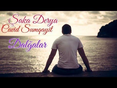 Cavid Sumqayitli ft Saka Derya - Dalgalar 2020