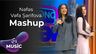 Vəfa Şərifova & Nəfəs - Yeni Mashup 2024 Loqosuz