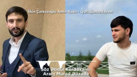 İlkin Çərkəzoğlu ft Amid Səd - Qulluğunuzdayam 2024 Loqosuz