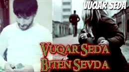 Vuqar Seda -Biten Sevda 2017