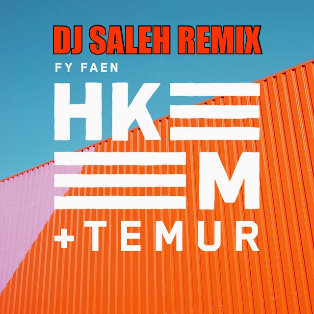 Hkeem, Temur - Фи Фа (Dj Saleh Remix)
