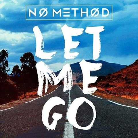 Nо Mеthоd - Lеt Mе Gо (Radio Edit) (2017)