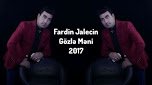 Fardin Jalecin - Gozle Meni 2017 (Refi music)