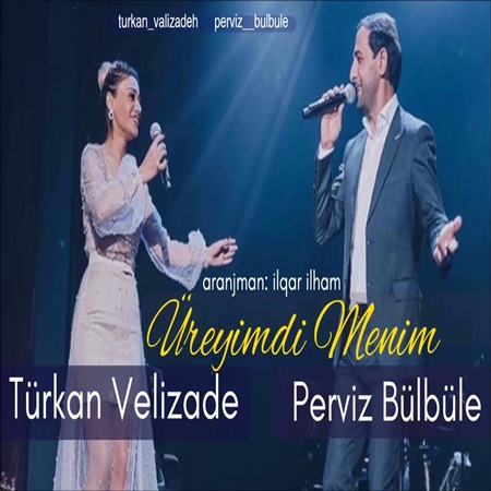 Perviz Bulbule (ft) Turkan Velizade - Ureyimdi menim 2017