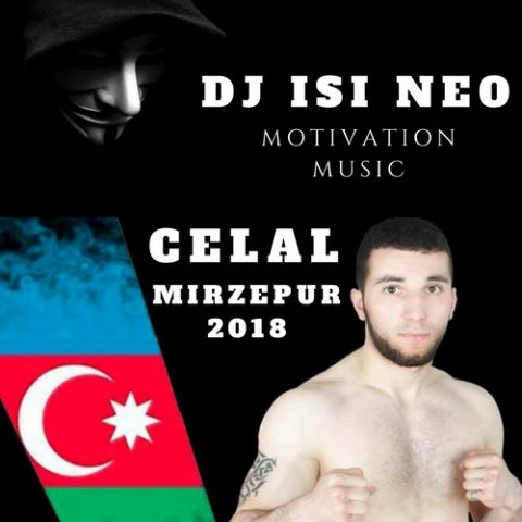 Dj isi Neo - Celal Mirzepur (Motivation Music) 2018