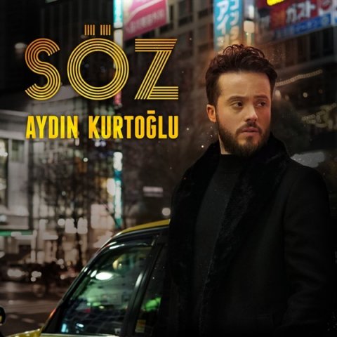 Aydın Kurtoğlu - Söz 2018