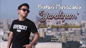 Murad Musazade - Yaraliyam 2018
