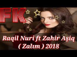 Raqil Nuri ft Zahir Asiq Zalim 2018