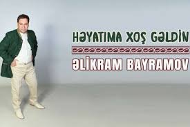 Əlikram Bayramov - Həyatıma xoş gəldin (2018)