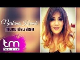 Nurlana Kərimli - Yolunu gözləyirəm 2018