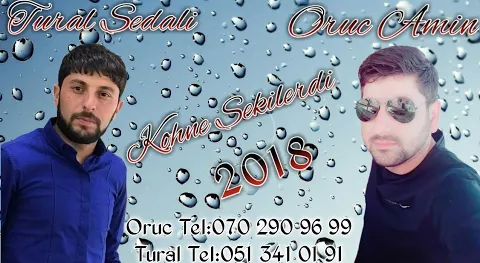 Tural Sedalı ft Oruc Amin - Köhne Şekillerdi Neçə illərdi 2018 (Yeni)
