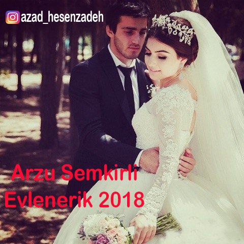 Arzu Semkirli - Evlenerik 2018 *yeni
