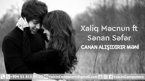 Xaliq Mecnun ft Senan Sefer - Canan Alisdirir Meni 2018