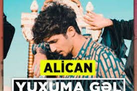 Alican - Yuxuma Gəl ( 2018)