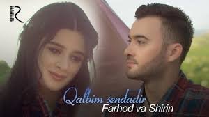 Farhod va Shirin - Qalbim sendadir  2018
