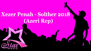 Xezer Penah - Solther 2018 (Azeri Rep)