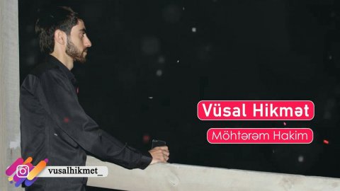 Vusal Hikmet - Mohterem Hakim 2018