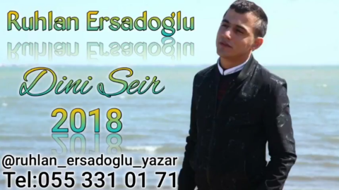 Ruhlan Ersadoglu - Dini Seir Siğin Allaha 2018