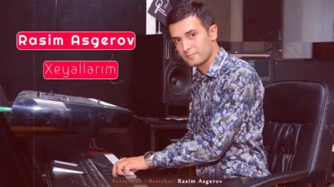 Rasim Asgerov - Xeyallarim (instrumental)