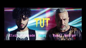 Elvin Babazade - TUT ft. Ramil Nabran 2018