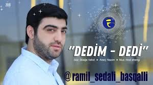 Ramil Sedali Dedim - Dedi 2018