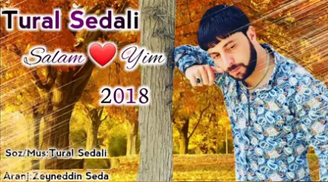 Tural Sedali - Salam Ureyim 2018 eXclusive