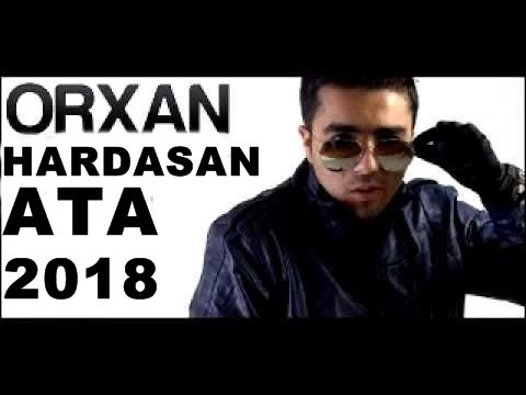 Orxan Ft Veli Hardasan Ata(Qemli Mahni) 2018