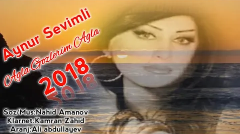 Aynur Sevimli - Ağla Gözlerim Ağla 2018 eXclusive