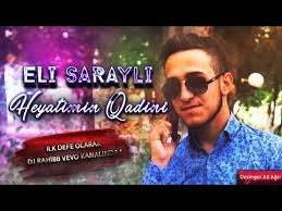Eli Sarayli - Heyatimin Qadini 2018