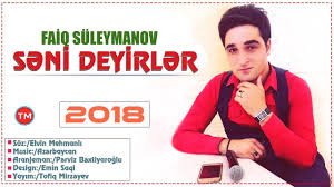 Faiq Suleymanov - Seni Deyirler 2018