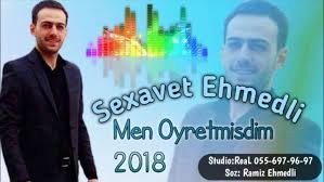 Sexavet Ehmedli - Men Oyretmisdim 2018