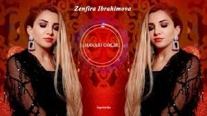 Zenfira İbrahimova - Havasi gelir 2018 YUKLE MP3