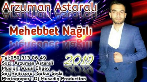 Arzuman Astarali - Mehebbet Nagili 2019 Qemli Şeir