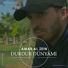 Amar Al Zein - Durdur Dünyamı 2018 YUKLE MP3