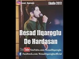 Resad ilqaroglu De Hardasan  2019