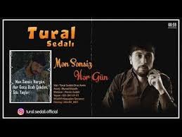 Tural Sedali - Men Sensiz Her Gun 2019