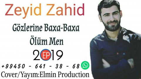 Zeyid Zahid - Gözlerine Baxa-Baxa Ölüm Men 2019 (Süper Qemli Şeir)