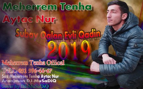 Meherrem Tenha ft Aytac Nur - Subay Oglan Evli Qadin 2019