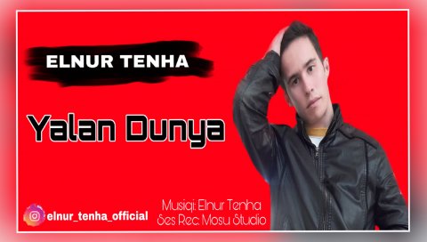 Elnur Tenha - Yalan Dunya 2019