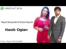 Niyazi Musazade Ft Elnare Goyceli - Kasib Oglan 2019