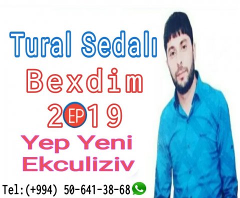 Tural Sedalı - Bexdim Yep Yeni 2019